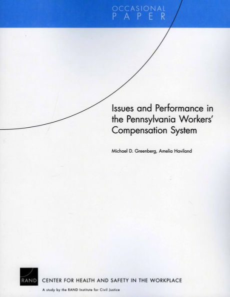 Issues and Performance in the Pennsylvania Workers' Compensation System