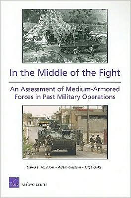 In the Middle of the Fight: An Assessment of Medium-Armored Forces in Past Military Operations 2008