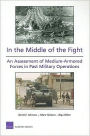 In the Middle of the Fight: An Assessment of Medium-Armored Forces in Past Military Operations 2008