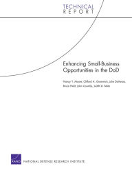 Title: Enhancing Small-Business Opportunities in the DoD 2008 / Edition 2, Author: Nancy Y. Moore