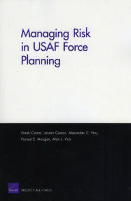 Title: Managing Risk in USAF Force Planning, Author: Frank Camm