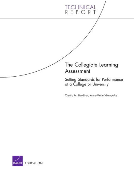 The Collegiate Learning Assessment: Setting Standards for Performance at a College or University