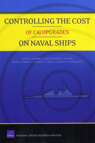 Title: Controlling the Cost of C4I Upgrades on Naval Ships, Author: John F. Schank