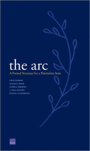 Title: The Arc: A Formal Structure for a Palestinian State, Author: Steven Simon