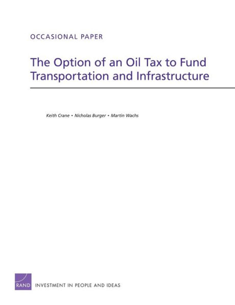 The Option of an Oil Tax to Fund Transportation and Infrastructure