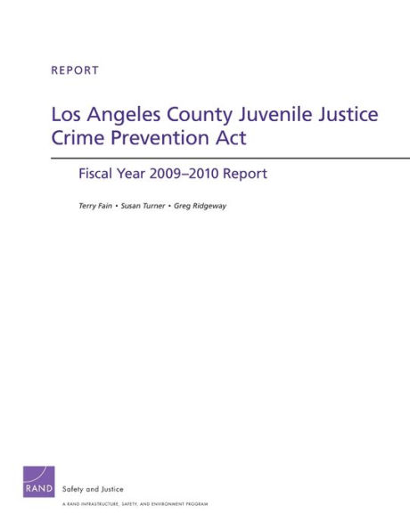 Los Angeles County Juvenile Justice Crime Prevention Act: Fiscal Year 2009- 2010 Report