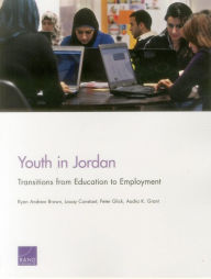 Title: Youth in Jordan: Transitions from Education to Employment, Author: Ryan Andrew Brown