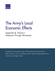 Title: The Army's Local Economic Effects: Appendix B: Alabama Through Minnesota, Author: Christopher M. Schnaubelt