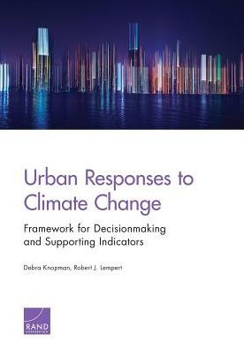 Urban Responses to Climate Change: Framework for Decisionmaking and Supporting Indicators