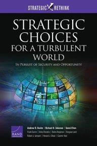 Title: Strategic Choices for a Turbulent World: In Pursuit of Security and Opportunity, Author: Andrew R. Hoehn