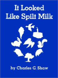 Title: It Looked Like Spilt Milk (Turtleback School & Library Binding Edition), Author: Charles G. Shaw