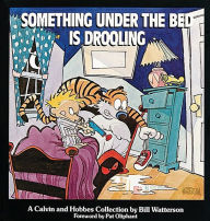 Title: Something under the Bed Is Drooling: A Calvin and Hobbes Collection (Turtleback School & Library Binding Edition), Author: Bill Watterson