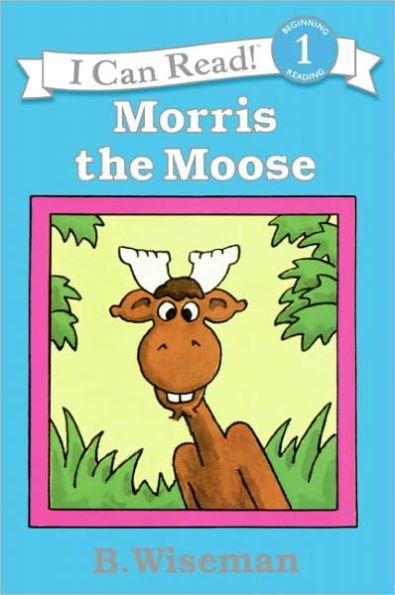 Morris the Moose (Turtleback School & Library Binding Edition)