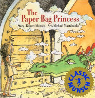 Title: The Paper Bag Princess (Turtleback School & Library Binding Edition), Author: Robert Munsch