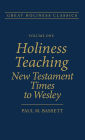 Holiness Teaching: New Testament Times to Wesley