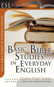 Title: Basic Bible Studies in Everyday English, Author: Charles Shaver