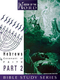 Title: Hebrews: Covenant of Faith, Author: Jennie McCullough