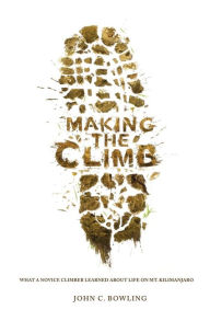 Title: Making the Climb, Author: John Bowling
