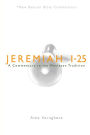 Jeremiah 1-25: A Commentary in the Wesleyan Tradition