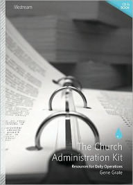 Title: Church Administration Kit: Resources for Daily Operations, Author: Gene Grate