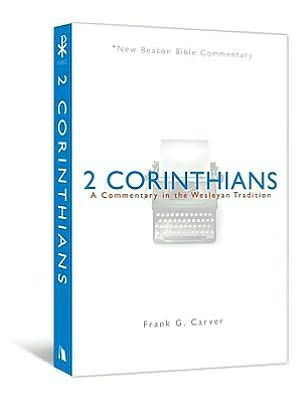 NBBC, 2 Corinthians: A Commentary in the Wesleyan Tradition