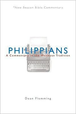 New Beacon Bible Commentary: Philippians: A Commentary the Wesleyan Tradition