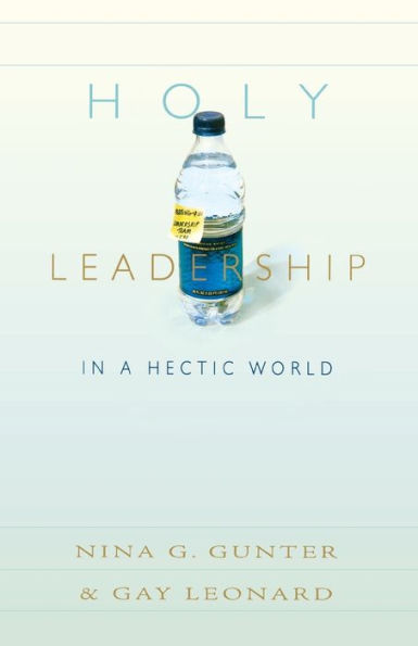 Holy Leadership in a Hectic World