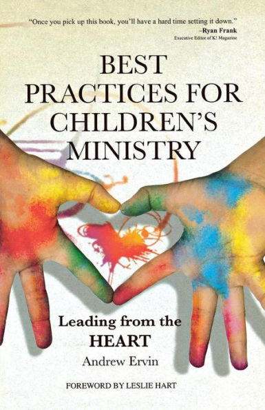 Best Practices for Children's Ministry: Leading from the Heart