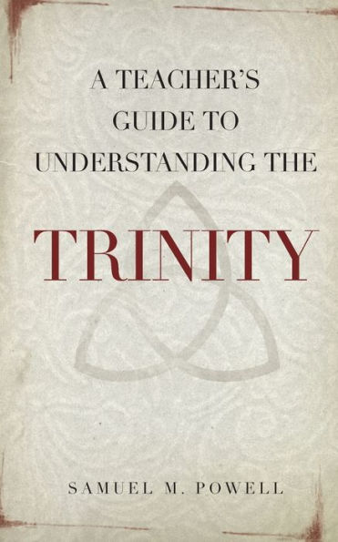 A Teacher's Guide to Understanding the Trinity