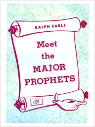 Title: Meet the Major Prophets, Author: Ralph Earle