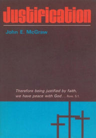 Title: Justification, Author: John E. McGraw