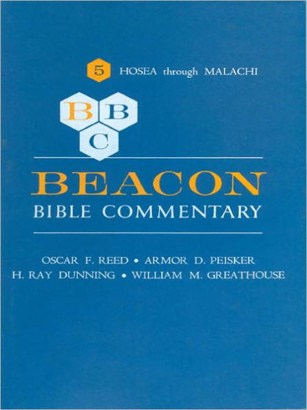 Beacon Bible Commentary, Volume 5: Hosea Through Malachi