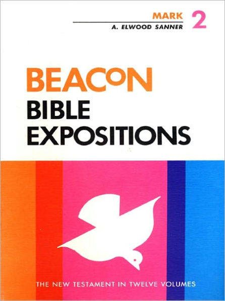 Beacon Bible Expositions, Volume 2: Mark