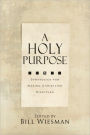 A Holy Purpose: Five Strategies for Making Christlike Disciples