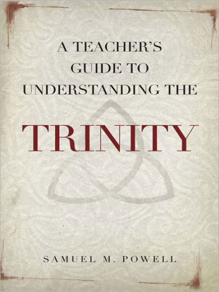 A Teacher's Guide to Understanding the Trinity