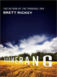 Title: Boomerang: The Return of the Prodigal Son, Author: Brett Rickey