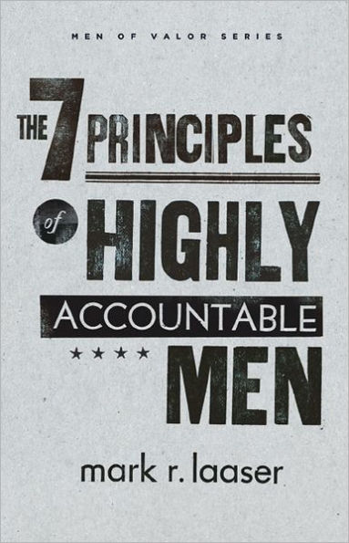 The 7 Principles of Highly Accountable Men