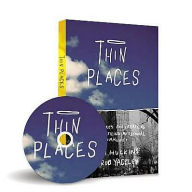 Title: Thin Places (Small Group Edition), Author: Jon Huckins