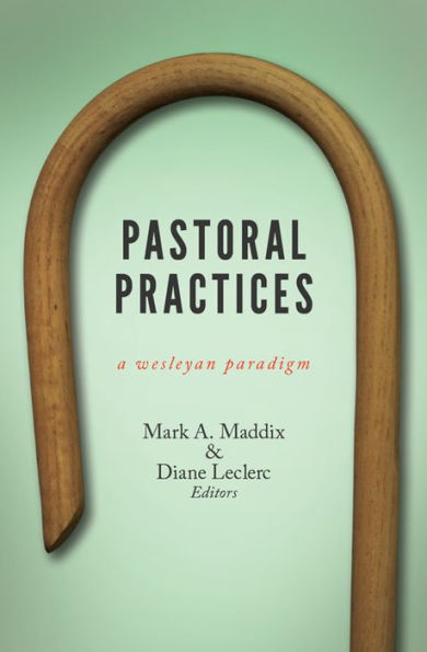 Pastoral Practices: A Wesleyan Paradigm