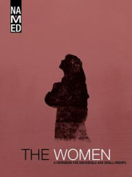 Title: The Women: A Workbook for Individuals and Small Groups, Author: Beacon Hill Press