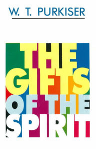 Title: Gifts of the Spirit, Author: W.T. Purkiser