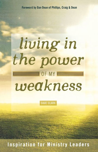 Living the Power Of My Weakness