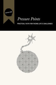 Title: Pressure Points: Practical Faith for Facing Life's Challenges, Participant's Guide, Author: Beacon Hill Press