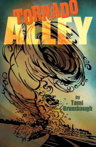 Title: Tornado Alley, Author: Tami Brumbaugh