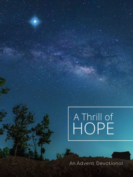 A Thrill of Hope: An Advent Devotional