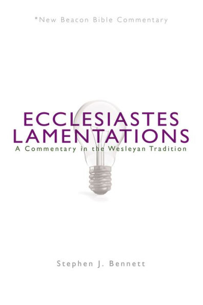 NBBC, Ecclesiastes/Lamentations: A Commentary in the Wesleyan Tradition
