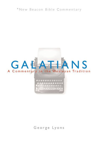 NBBC, Galatians: A Commentary in the Wesleyan Tradition