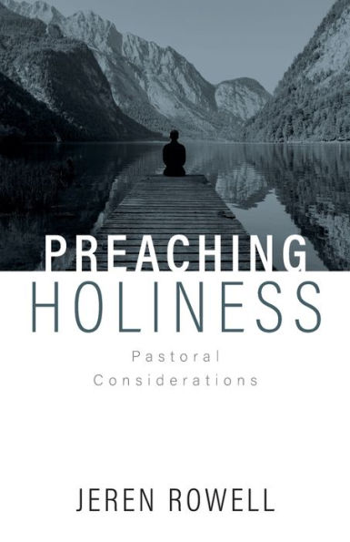 Preaching Holiness: Pastoral Considerations