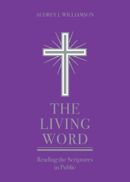 The Living Word: Reading the Scriptures in Public