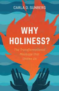 Title: Why Holiness?, Author: Carla D. Sunberg